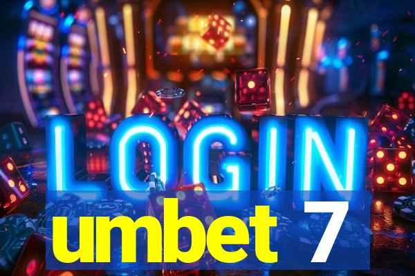 umbet 7